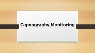 Capnography Monitoring
 
