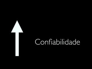 Conﬁabilidade
 