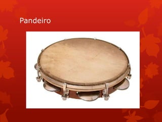 Pandeiro
 