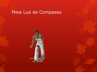Meia Lua de Compasso
 