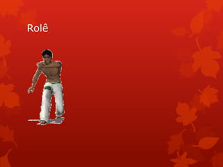 Rolê

 