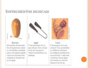 INSTRUMENTOS MUSICAIS
 