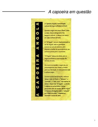3
A capoeira em questão
 