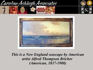 This is a New England seascape by American artist Alfred Thompson Bricher  (American, 1837-1908) 