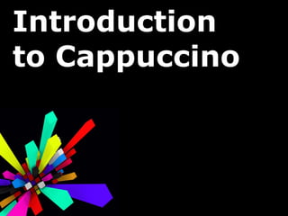 Introduction to Cappuccino 