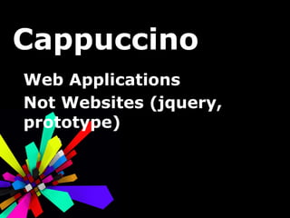 http://cappuccino.org/learn/tutorials/objective-j-tutorial.php Objective-J 