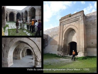 Visite du caravanserail Agzikarahan (Hoca Mesut – 1230) 