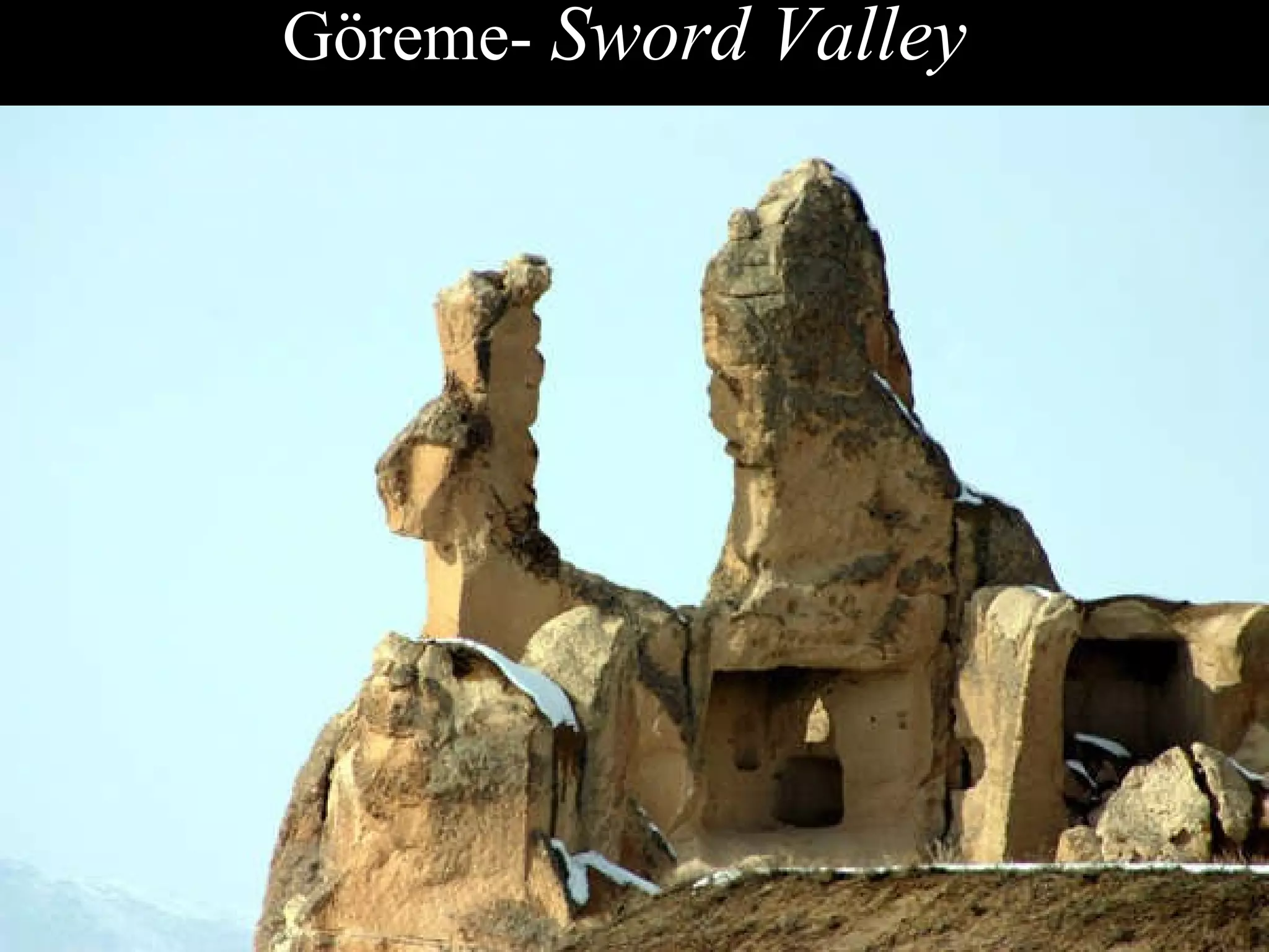Göreme-  Sword Valley   