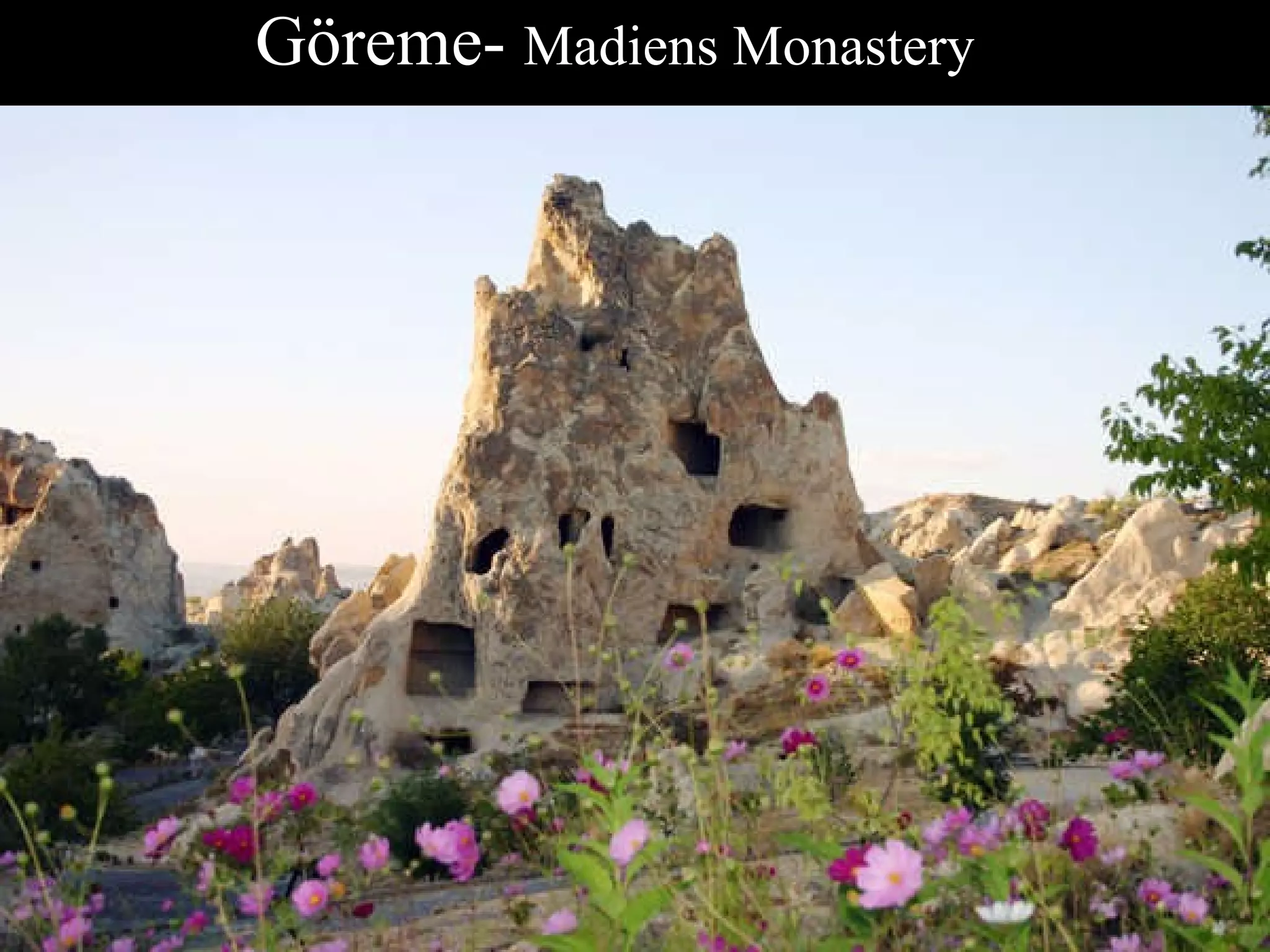 Göreme-  Madiens Monastery   