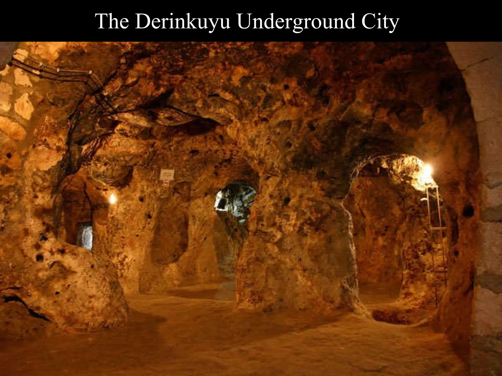 The Derinkuyu Underground City   