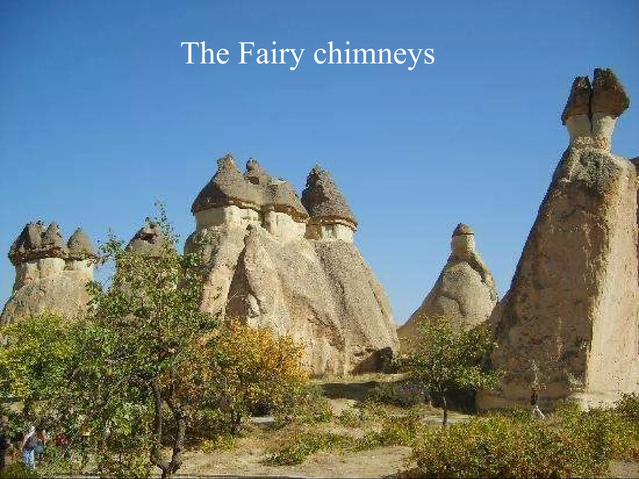 The Fairy chimneys   
