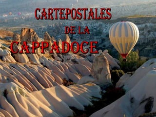 CartEPOSTALES dE la CappadocE 