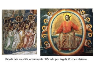 Detalls dels escollits, acompanyats al Paradís pels àngels. Crist els observa.
 