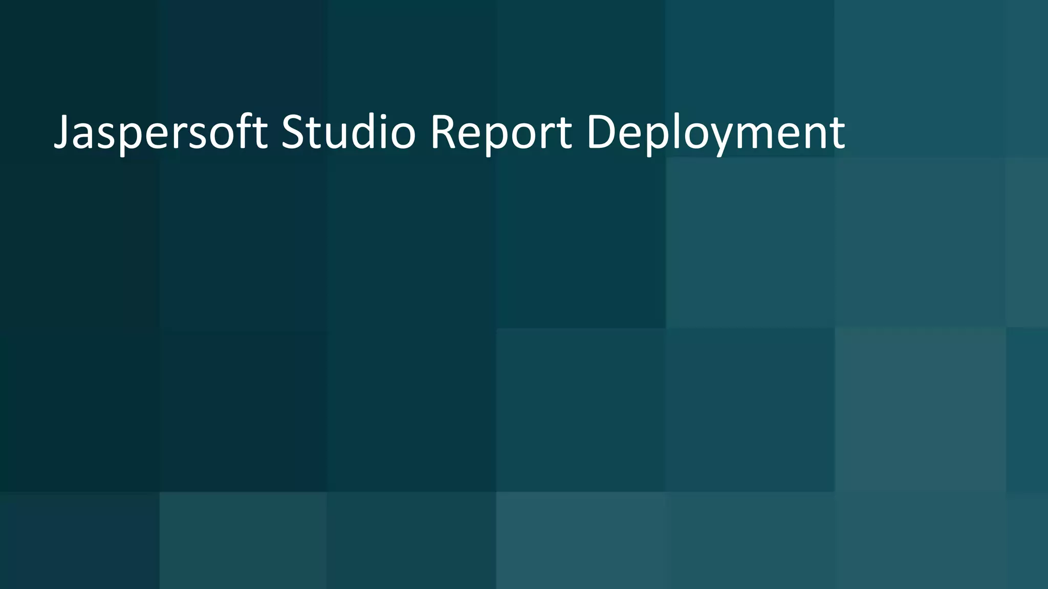 26 © 2015 CA. ALL RIGHTS RESERVED.@CAPPM #CAWORLD
Jaspersoft Studio Report Deployment
 