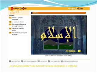 22 UNIDADES DIDÁCTICAS INTERACTIVAS DE GEOGRAFÍA E HISTORIA 