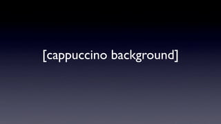Introduction to Cappuccino