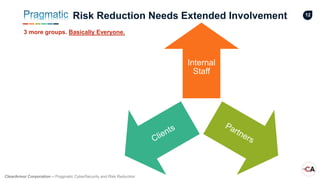Pragmatic CyberSecurity and Risk Reduction | PPTX