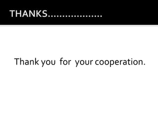 Thank you for your cooperation.
 