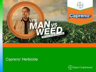 Capreno Herbicide
       ®
 