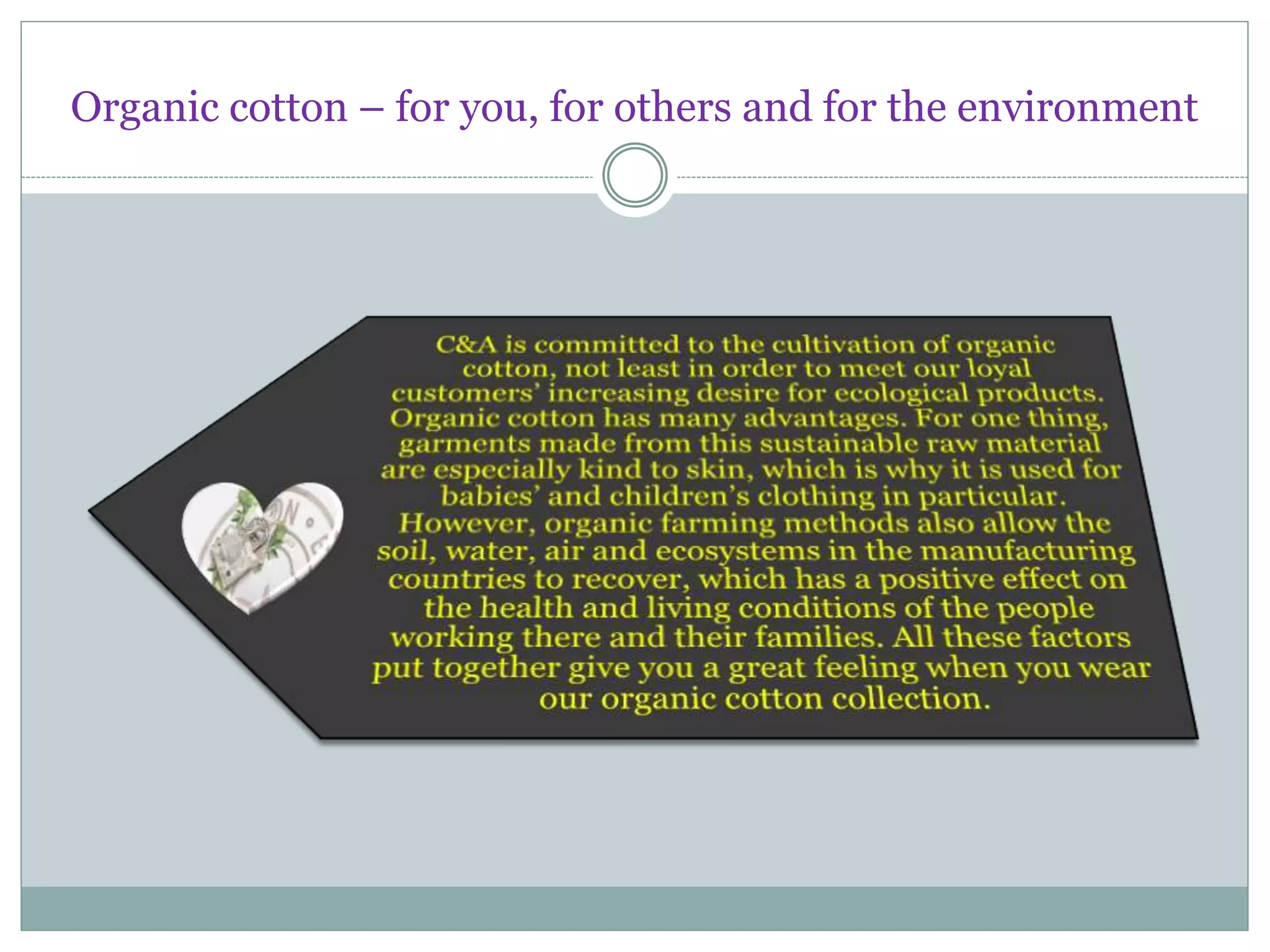 Organic cotton – for you, for others and for the environment 
 