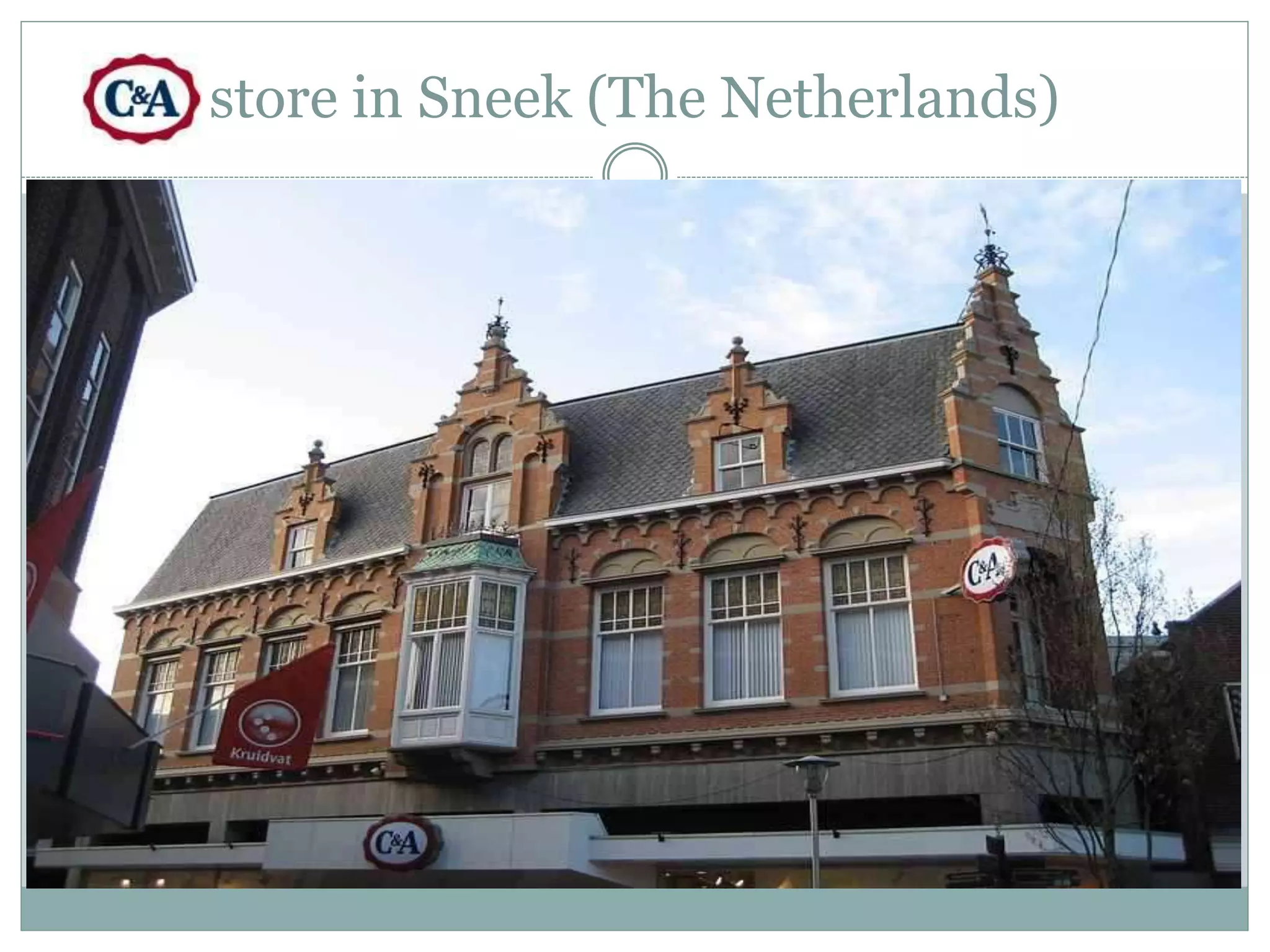 store in Sneek (The Netherlands) 
 