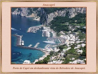 Porto de Capri em deslumbrante vista do Belvedere de Anacapri.   Anacapri 