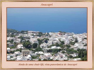 Anacapri Ainda de uma chair lift, vista panorâmica de Anacapri 