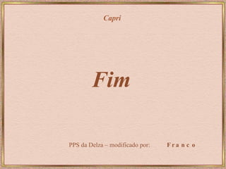 Capri Fim Franco PPS da Delza – modificado por: 