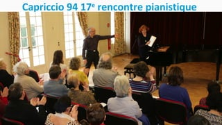 Capriccio 94 17e rencontre pianistique
 