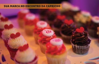 SUA MARCA NO ENCONTRO DA CAPRICHO
 