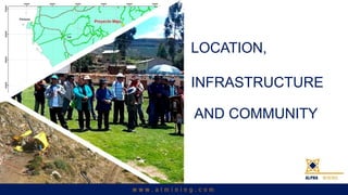 LOCATION,
INFRASTRUCTURE
AND COMMUNITY
 