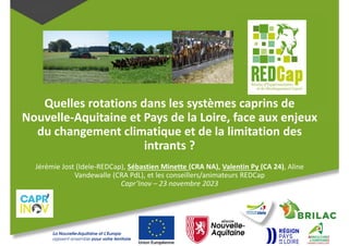 Quelles rotations dans les systèmes caprins de
Nouvelle-Aquitaine et Pays de la Loire, face aux enjeux
du changement clima...