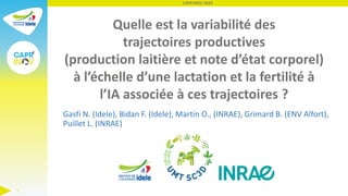 Quelle est la variabilité des
trajectoires productives
(production laitière et note d’état corporel)
à l’échelle d’une lac...