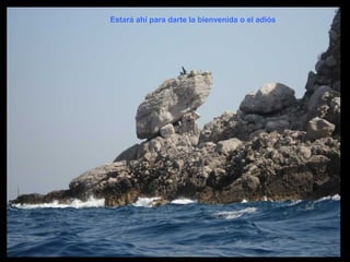 Estará ahí para darte la bienvenida o el adiós
 