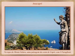 Anacapri No topo do Monte Solaro, uma paisagem da costa de Capri, com I Faraglioni.  