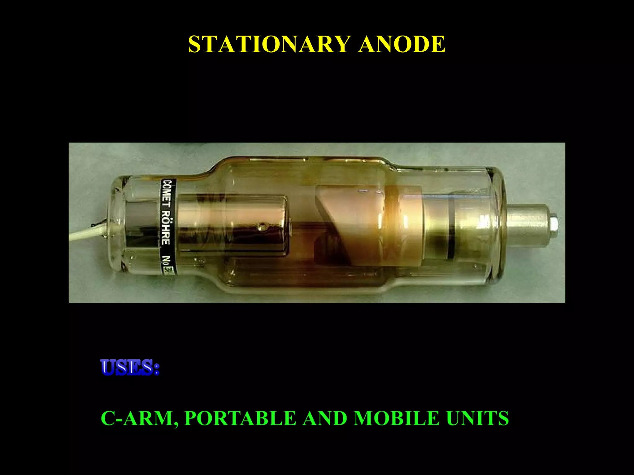 STATIONARY ANODE 
 