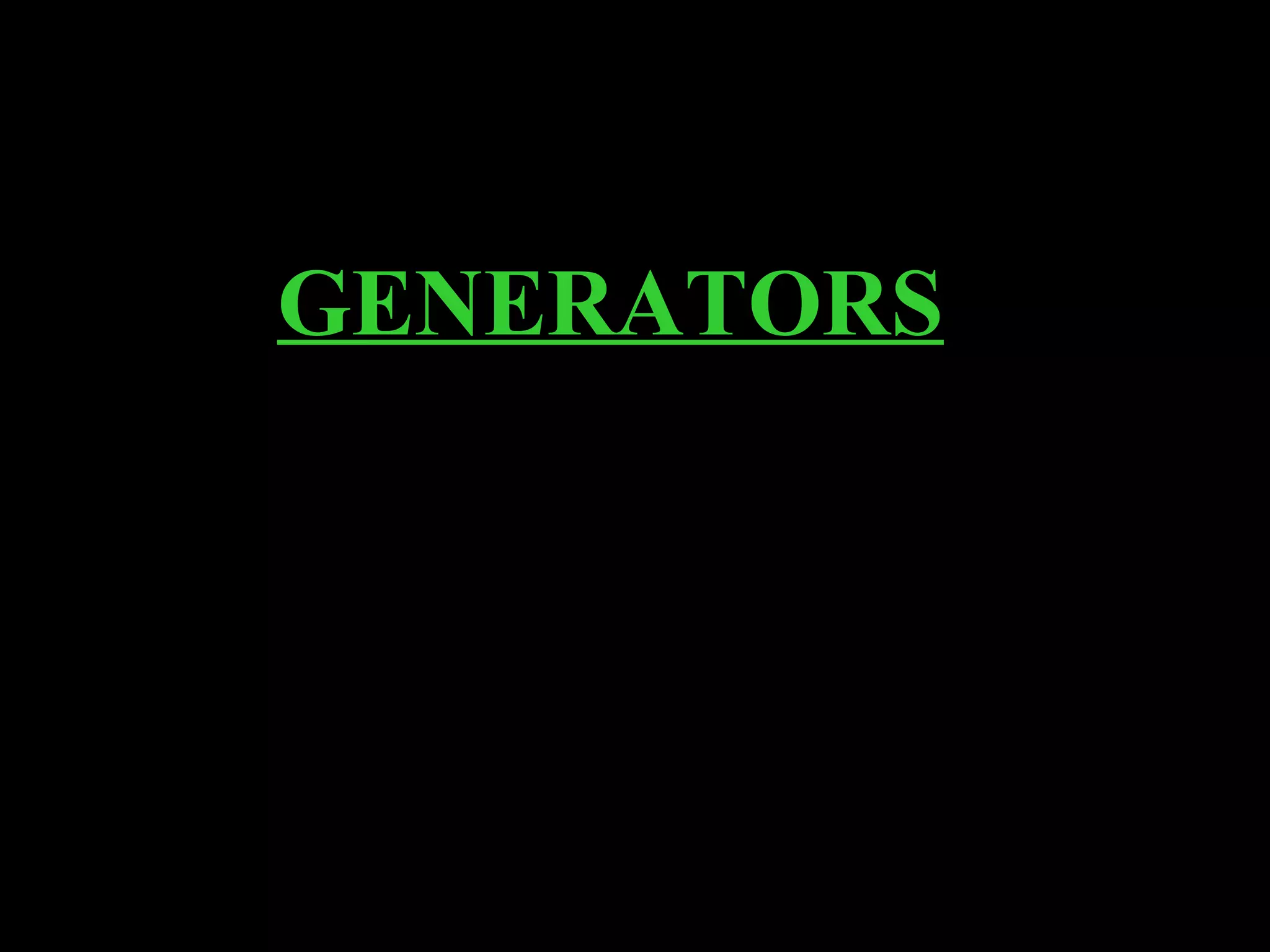 GENERATORS 
 