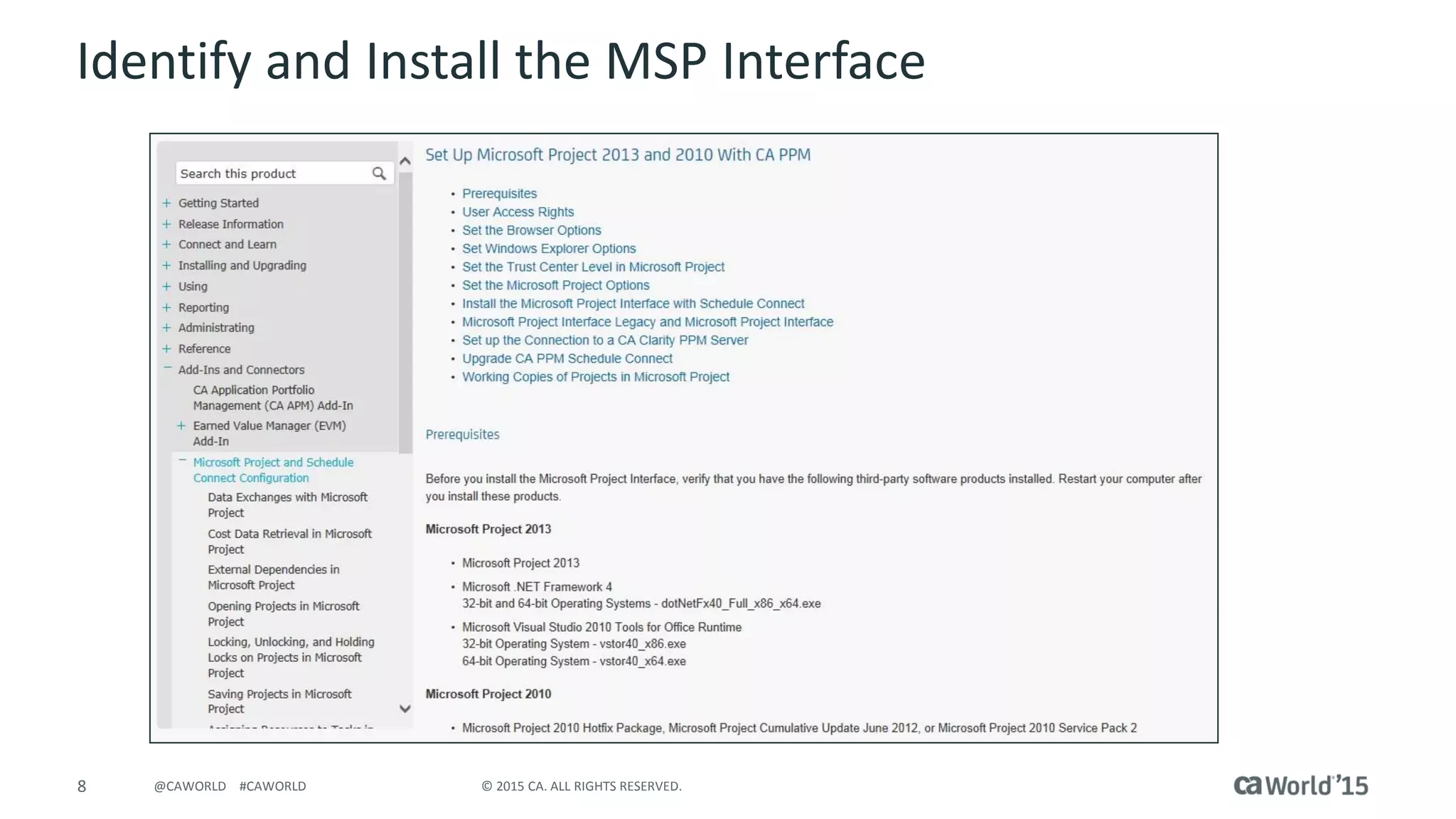 8 © 2015 CA. ALL RIGHTS RESERVED.@CAWORLD #CAWORLD
Identify and Install the MSP Interface
 