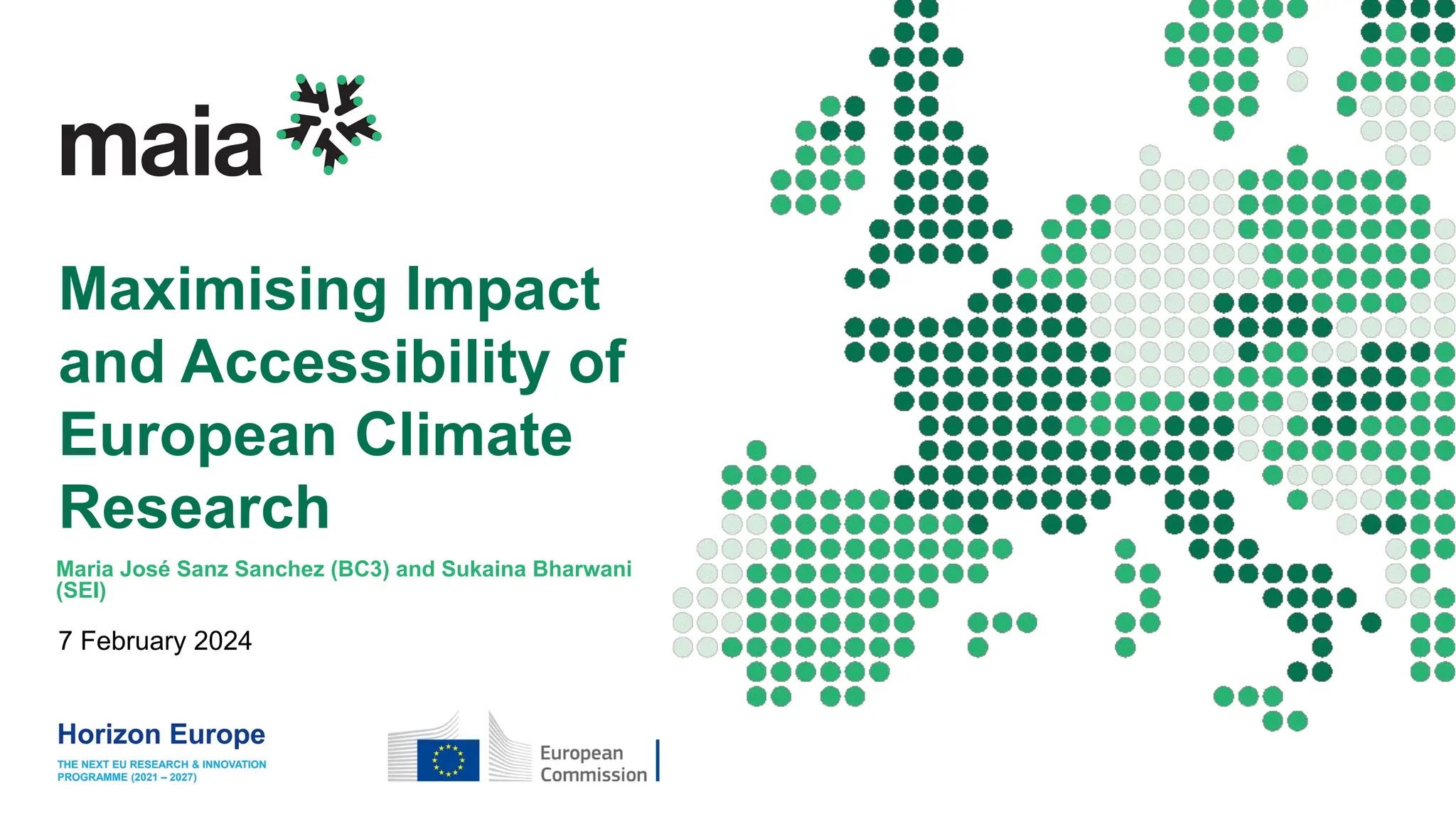 Maximising Impact
and Accessibility of
European Climate
Research
7 February 2024
Maria José Sanz Sanchez (BC3) and Sukaina Bharwani
(SEI)
 