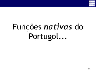 41
Funções nativas do
Portugol...
 