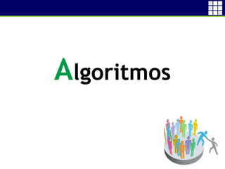 3
Algoritmos
 