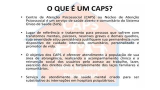 Centro de Atenção Psicosocial- Caps 1 entenda | PPTX