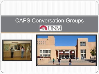 CAPS Conversation Groups

 