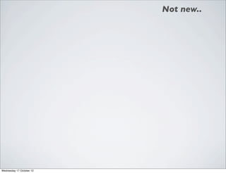 Not new..




Wednesday 17 October 12
 