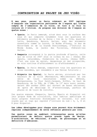 Contribution d’Alain Damasio • page 1/8
CONTRIBUTION AU PROJET DE JEU VIDÉO
À mes yeux, penser un Paris cohérent en 2097 i...