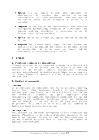 Contribution d’Alain Damasio • page 2/8
Iparis est un espace hi-tech très cloisonné où
sécurisation et gestion des secrets...