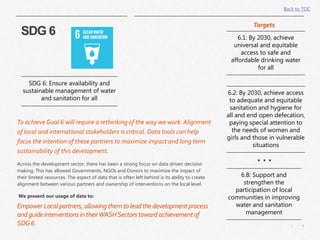 4|
To achieve Goal 6 will require a rethinking of the way we work. Alignment
of local and international stakeholders is cr...