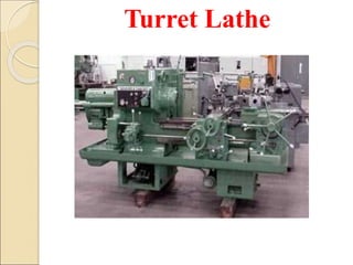 Turret Lathe
 