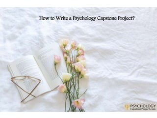 How to Write a Psychology Capstone Project?
 