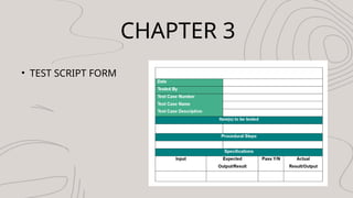 CHAPTER 3
? TEST SCRIPT FORM
 
